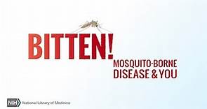 Bitten! Mosquito-Borne Disease & You