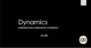 Dynamics | Introduction | Kinematics vs Kinetics | Mechanical Engineering