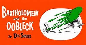 Bartholomew and the Oobleck by Dr. Seuss Read Aloud with music