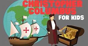 Christopher Columbus for Kids | Learn about his life and what actually happened on his adventures