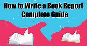 How to Write a Book Report | Complete Guide