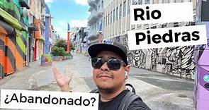 Río Piedras de ser el pueblo MÁS próspero de PUERTO RICO al ABANDONO