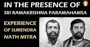 Experience With Sri Ramakrishna Paramahamsa | Story of Surendranath Mitra