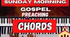SUNDAY MORNING GOSPEL PRAISE BREAK|PREACHING CHORDS