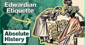 How To Follow Edwardian Etiquette | Time Crashers | Absolute History