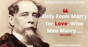 50 Best Charles Dickens Quotes About Life, Love And Happiness - Famous Charles Dickens Quotes