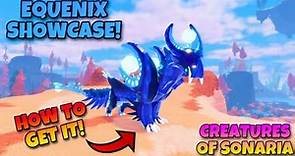 🔵EQUENIX SHOWCASE! HOW TO GET IT! STATS/ABILITIES! | Creatures of Sonaria