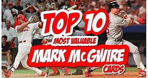 The Top 10 Most Valuable Mark McGwire Baseball Cards!