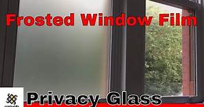 Installing Frosted Privacy Glass Film