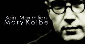 Saint Maximilian Mary Kolbe