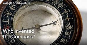 🤔 Who INVENTED the COMAPASS? | Google Arts & Culture