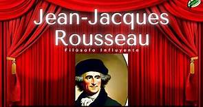 Jean-Jacques Rousseau | Las 10 Ideas Principales de Jean-Jacques Rousseau.