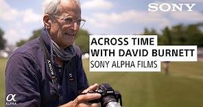 Across Time With Photojournalist David Burnett | Sony Alpha Films