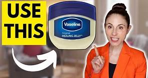 10 REASONS TO USE VASELINE ON THE FACE | Dermatologist