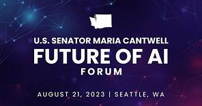 U.S. Senator Maria Cantwell Washington State Future of AI Forum