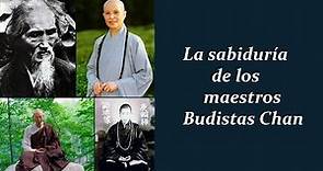 La sabiduría de los maestros Budistas Chan (zen chino)