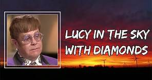 Lyrics: Elton John - Lucy in the Sky with Diamonds