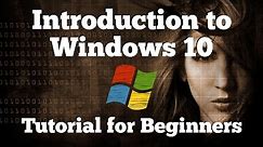 Introduction to Windows 10 | Tutorial & Guide for Beginners 2017 / 2018