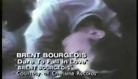 Brent Bourgeois - Dare To Fall In Love