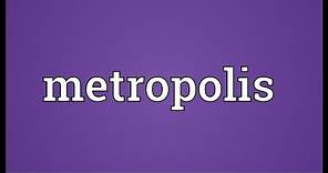 Metropolis Meaning