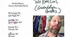 "We Real Cool" (Gwendolyn Brooks) - Poetry Read-Aloud and Bonus Analysis/Reaction