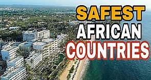 Top 10 Safest Countries In Africa 2024