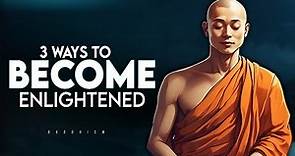 6 Ways to Become Enlightened - Buddhism