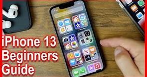 Beginners Guide To iPhone 13 - How To Use The iPhone 13 Pro Max Tutorial