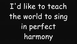 I'd Like To Teach The World To Sing - Lyrics