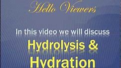 Hydration and Hydrolysis