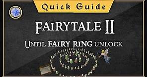 [Quick Guide] Fairytale II - Until Fairy ring unlock