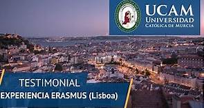 Testimonial experiencia ERASMUS Lisboa | UCAM Universidad Católica de Murcia