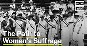 What You Need to Know About Women’s Suffrage | NowThis