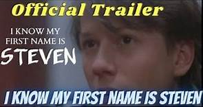 I Know My First Name is Steven (Classic Trailer)