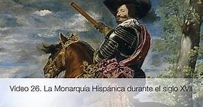 La Monarquía Hispánica durante el siglo XVII