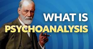 What is Psychoanalysis?