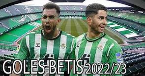 Real Betis | Todos los goles 2022/23