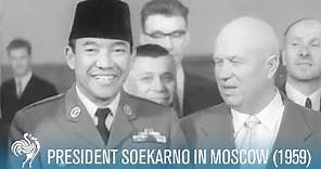 President Soekarno of Indonesia in Moscow (1959) | British Pathé