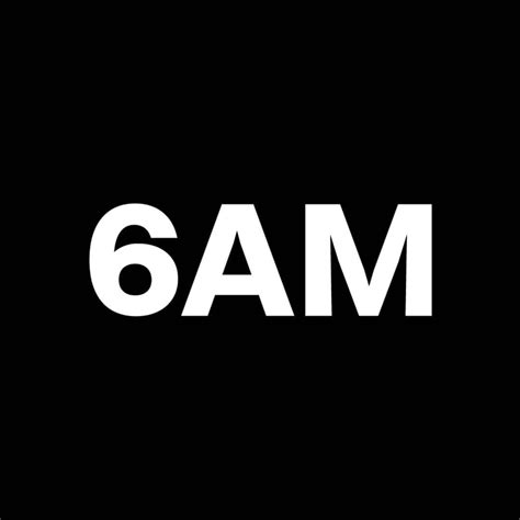 6AM