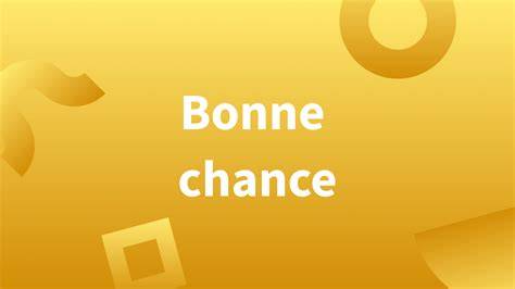 Bon Chance