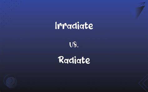 Irradiate