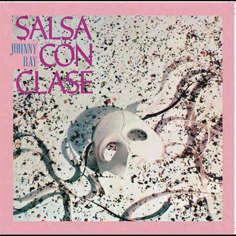 Johnny Ray Salsa Con Clase