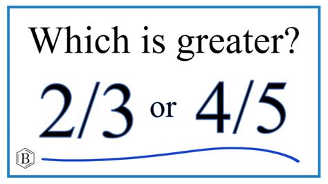 2 3 and 3 4 which is greater