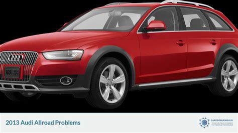 2013 audi a4 allroad problems