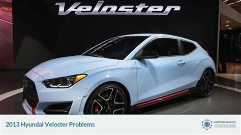 2013 hyundai veloster problems