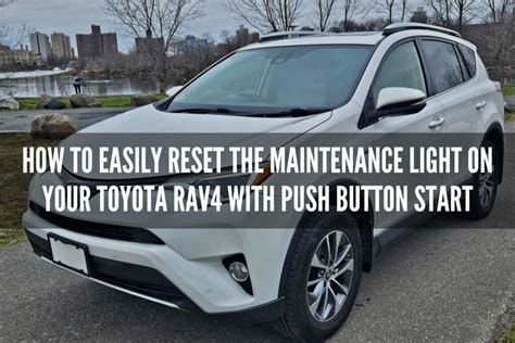 2014 rav4 maintenance light reset push button start