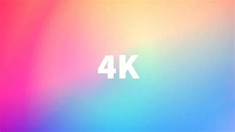 4K Resolution