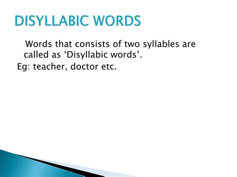 5 examples of disyllabic words