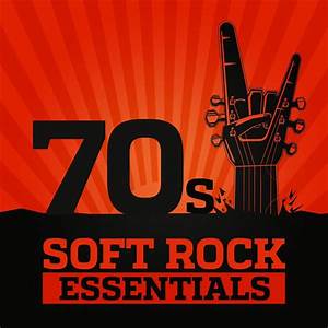 70s Soft Rock Essentials