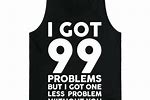 99 Problems without You